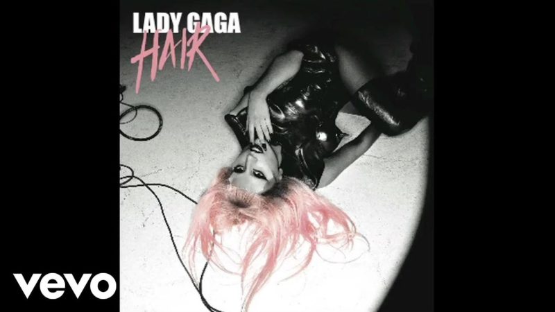 Lady Gaga – Hair (Audio)