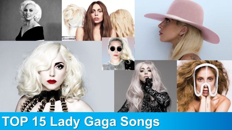 My Top 15 | Lady Gaga Songs