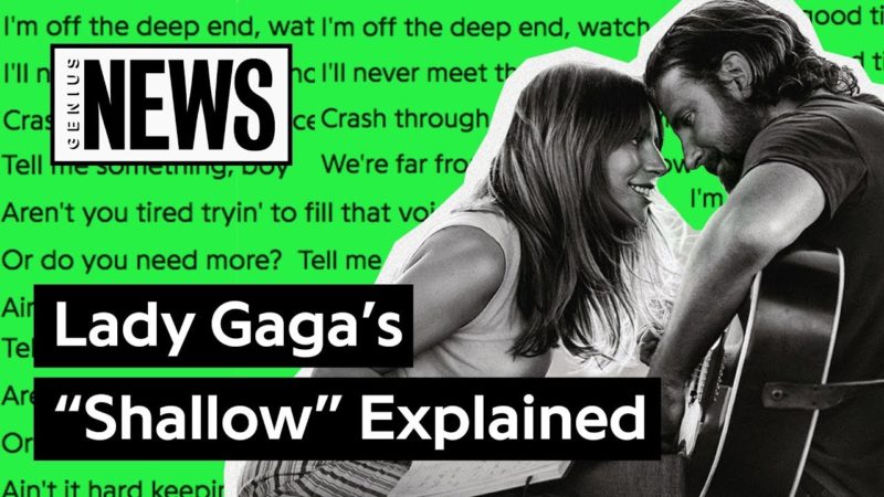 Lady Gaga & Bradley Cooper’s “Shallow” Explained | Song Stories