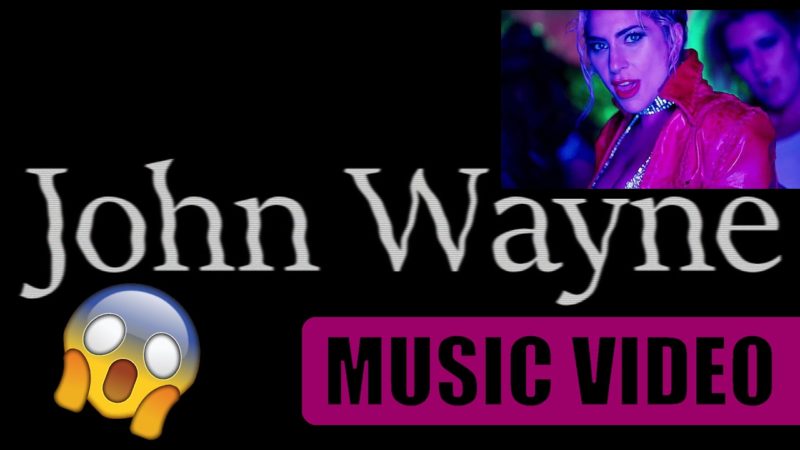 Lady Gaga – John Wayne (Music Video)