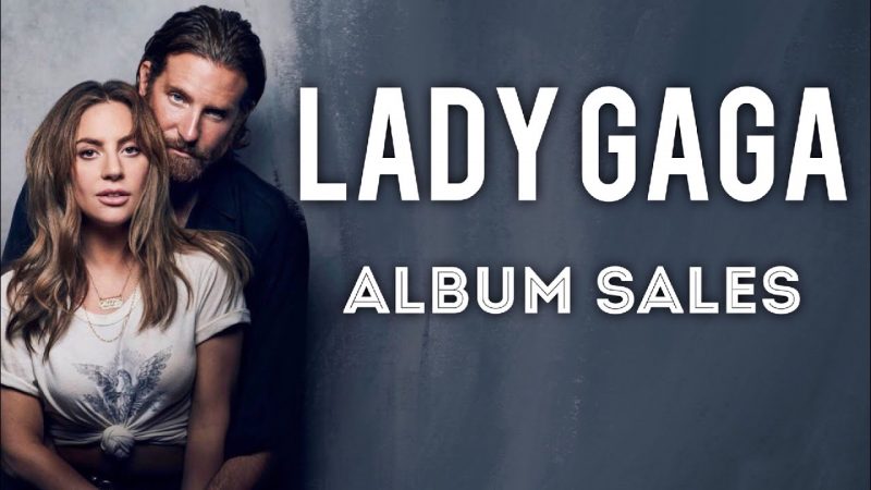 LADY GAGA – Album Sales (2019)