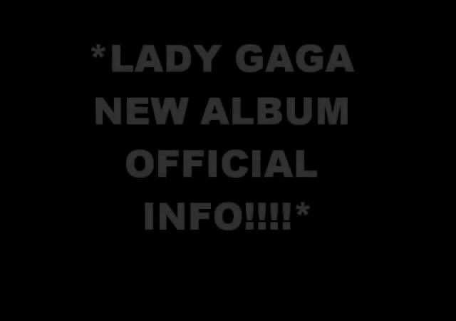 Lady Gaga New Album OFFICIAL INFO